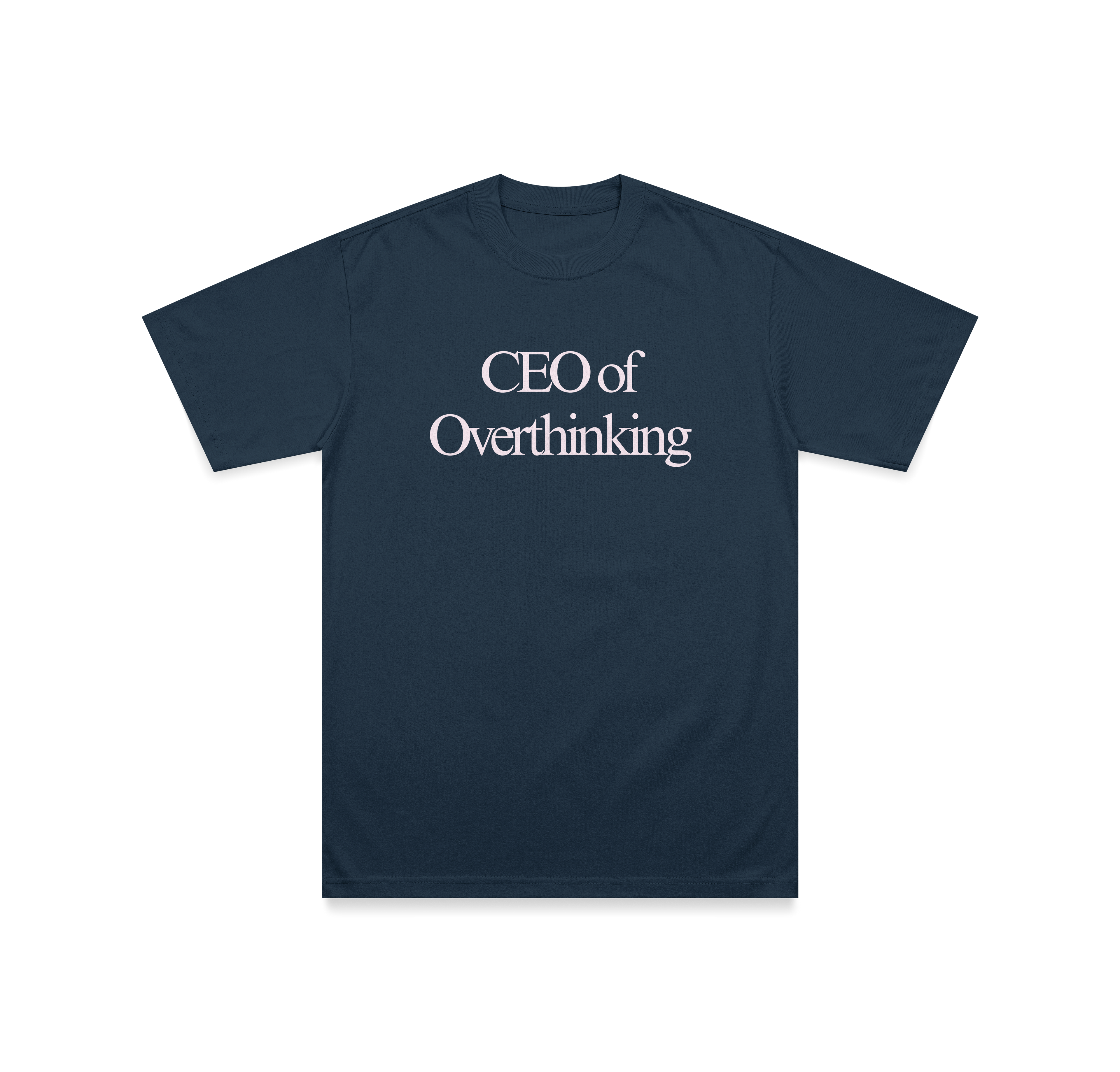 CEO of Overthinking T-Shirt