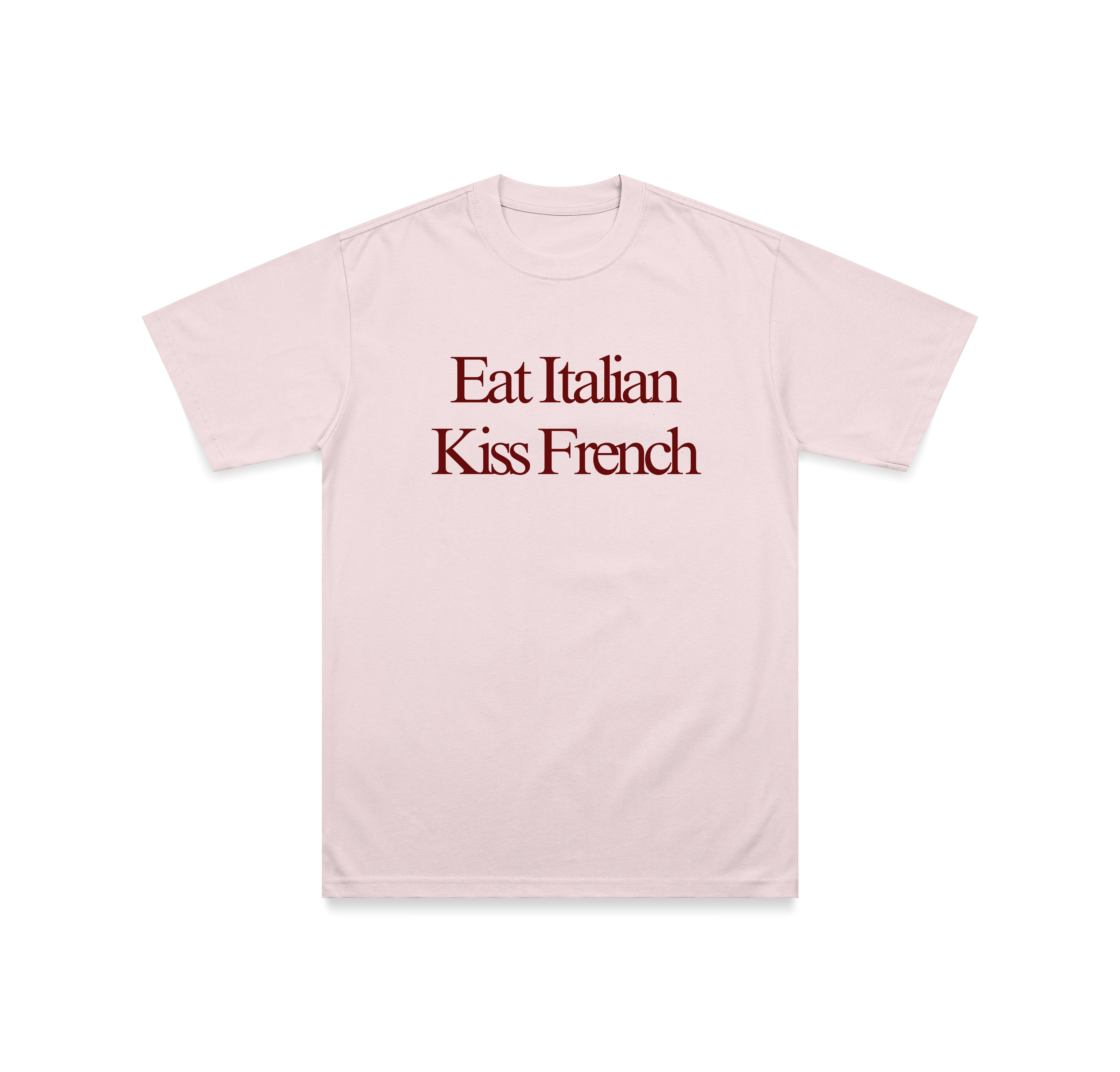 Eat Italian Kiss French T-Shirt
