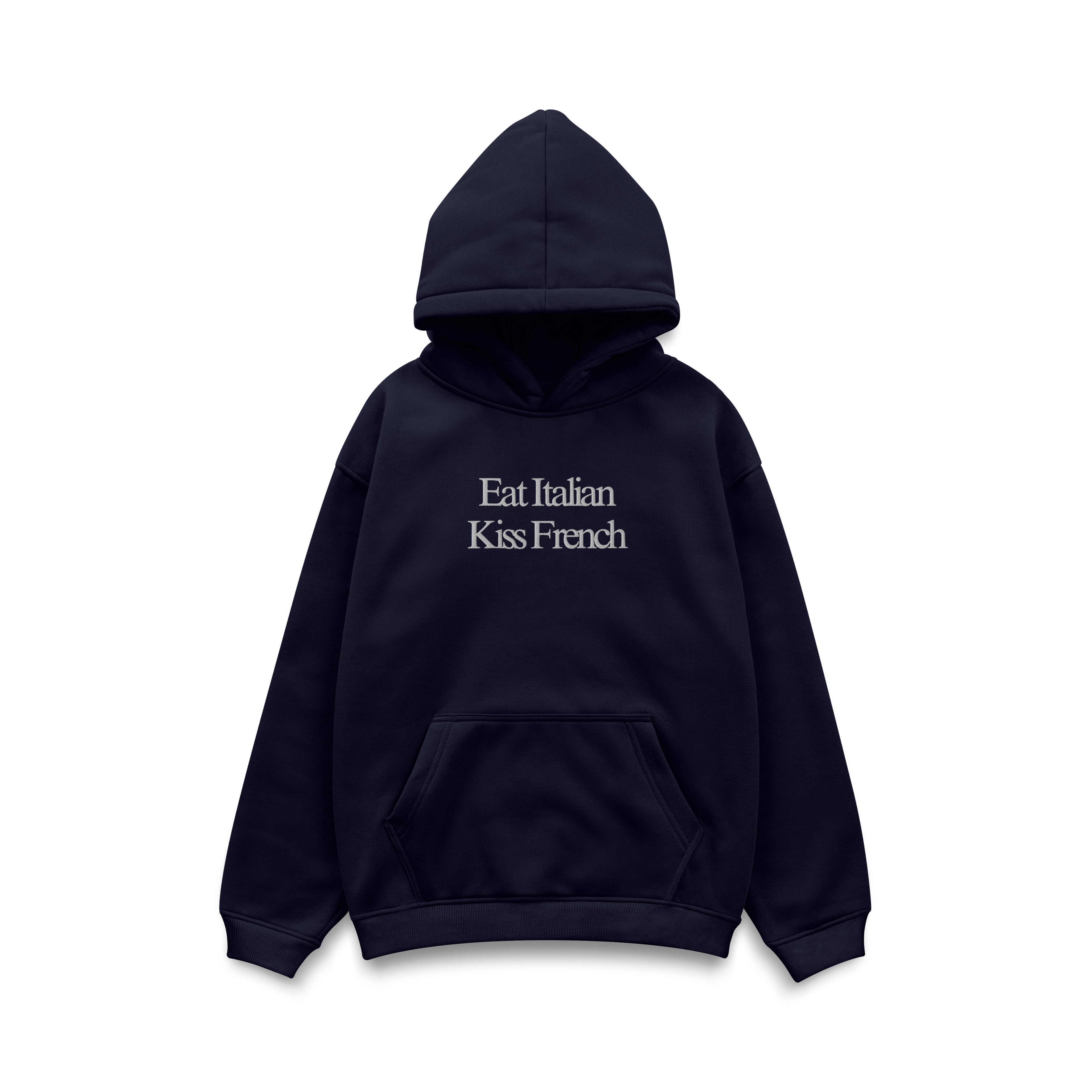 Eat Italian Kiss French Hoodie
