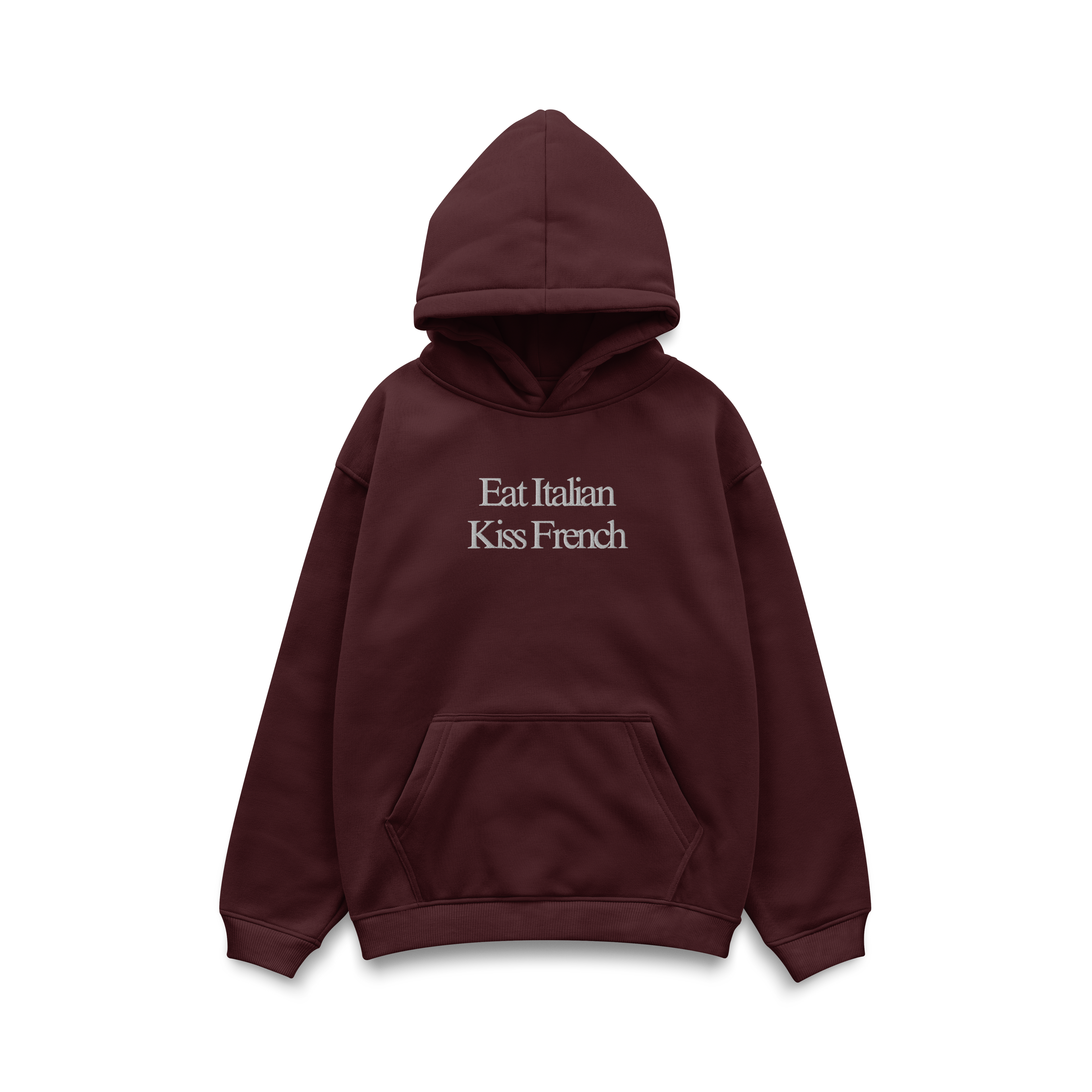 Eat Italian Kiss French Hoodie