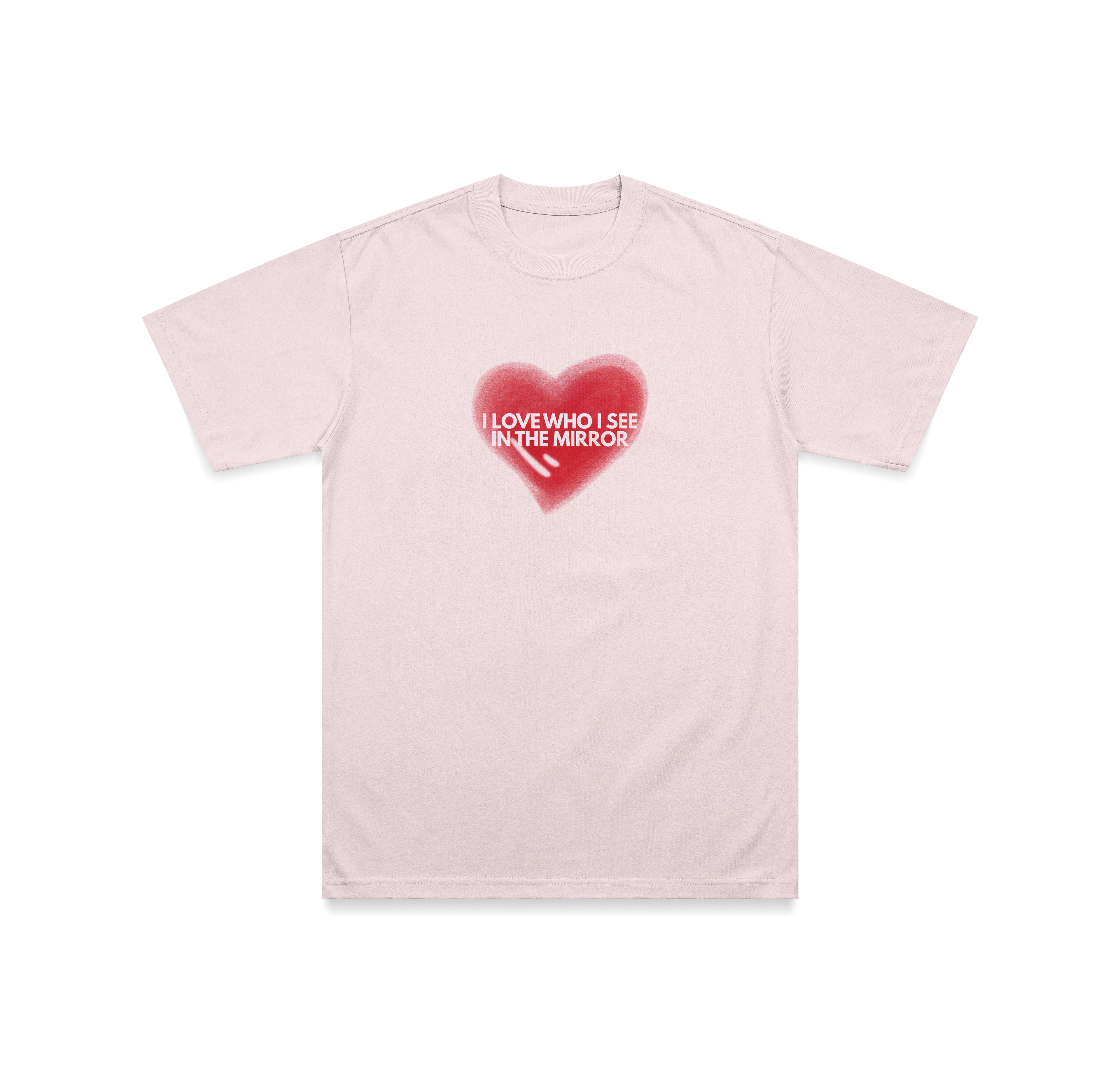 "I love who I see in the mirror" T-Shirt