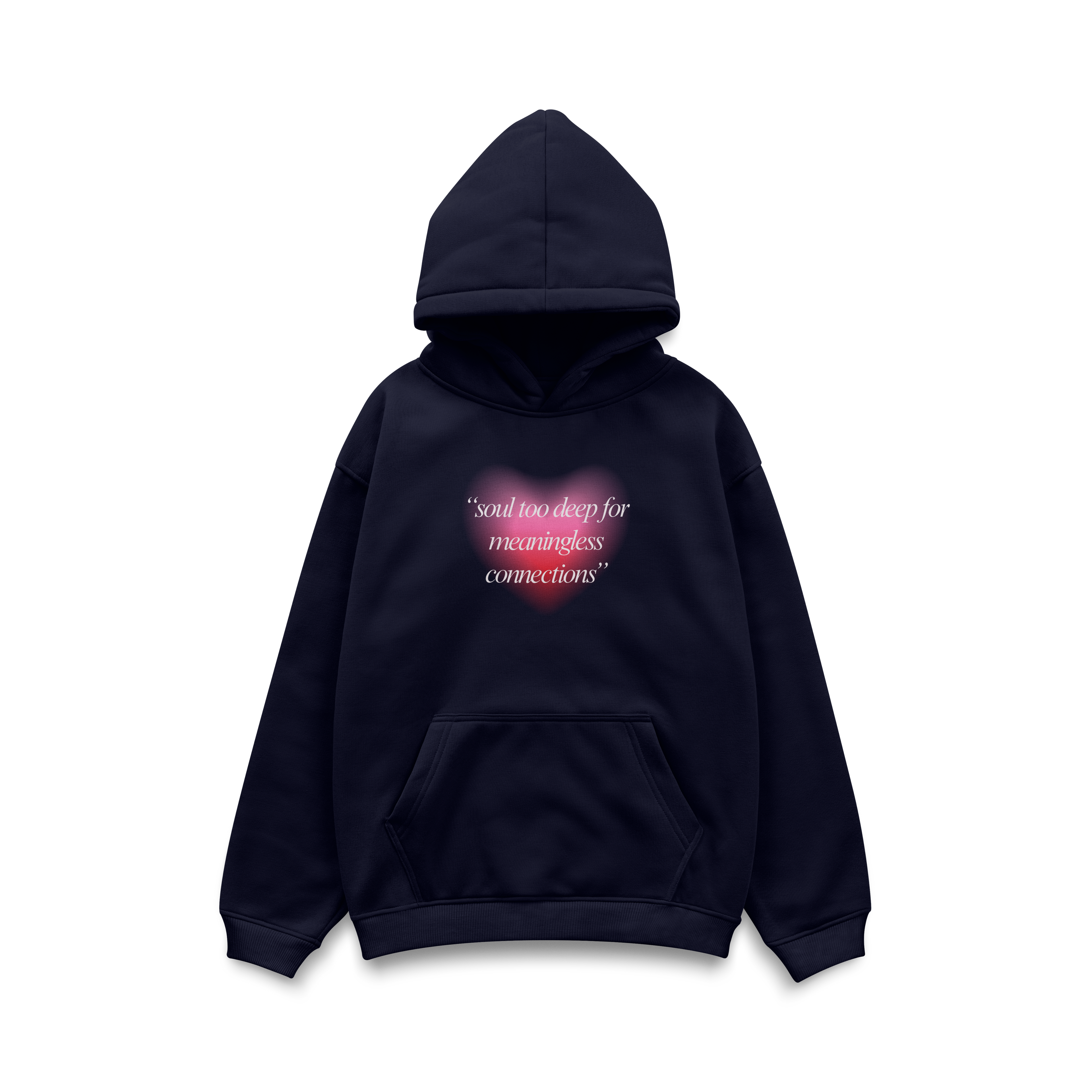 Navy emotional quote hoodie with pink heart design – Soul Too Deep for Meaningless Connections.